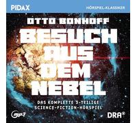 Bonhoff, Otto - Besuch aus dem Nebel / Das komplette 3-teilige Science-Fiction-Hörspiel von Otto Bonhof (Pidax Hörspiel-Klassiker)