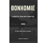 Bonhomie: A Heartfelt Read with Jenna Pick-A Novel of WWII Family Saga of Secrets