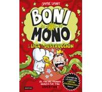 Boni vs. Mono 3. Boni vs. Mono y la Liga de la Destrucción