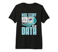 Bonita Historia Ahora muéstrame la minería de Datos de ingeniería informática Camiseta Premium