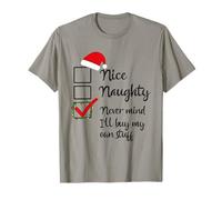Bonita Lista traviesa No Importa Que compraré mis propias Cosas Navidad Camiseta