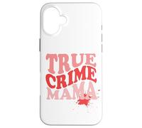 Bonito diseño de mamá de Crimen Verdadero para Madres Amantes de asesinatos misteriosos Carcasa para iPhone 16 Plus