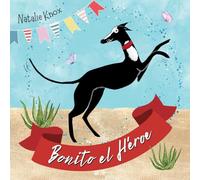 Bonito el Héroe: La historia de velocidad y valentía de un galgo español.