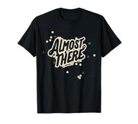 Bonito gráfico Almost There para niños y niñas Camiseta