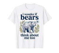 Bonito gráfico de Oso con Texto en inglés I Wonder If Bears Think About Me Too Camiseta