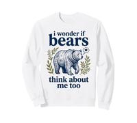 Bonito gráfico de Oso con Texto en inglés I Wonder If Bears Think About Me Too Sudadera