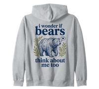 Bonito gráfico de Oso con Texto en inglés I Wonder If Bears Think About Me Too Sudadera con Capucha
