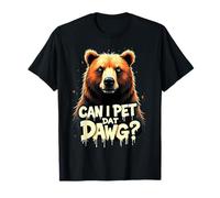 Bonito Oso, ¿Puedo acariciar a DAT Dawg, una Aventura en una fogata? Camiseta
