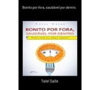 Bonito Por Fora Saudável Por Dentro. (ebook)