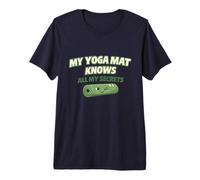 Bonito Regalo Divertido para yoguis con Texto en inglés My Yoga Mat Knows All My Secrets Camiseta Premium