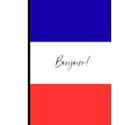 Bonjour!: France-Inspired 60-Page Lined Journal for Notes, Journaling, School, Travel, and Everyday Writing