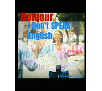 Bonjour I Don’t Speak English