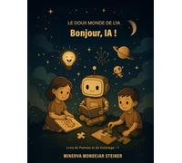 Bonjour, IA !: L'art de l'émerveillement