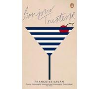 Bonjour Tristesse: Françoise Sagan (Penguin Essentials, 13)