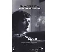 Bonjour tristesse (Tea Trenta)