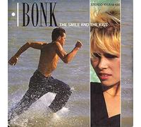 Bonk - The Smile And The Kiss