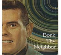 Bonk Thy Neighbor : Bonk Festival of New Music V/A