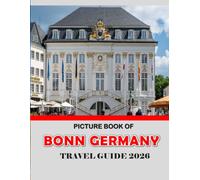 BONN GERMANY: Cool Pictures That Create an Idea for You About an Amazing Area, Buildings style, Cultural Religious ... All Travels, Hiking and Pictures Lovers