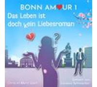 BonnAmour 1 - Das Leben Ist Doch Kein Liebesroman