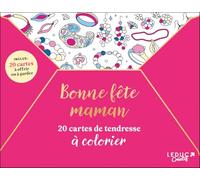 Bonne fête Maman: 20 cartes de tendresse à colorier