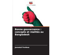 Bonne gouvernance : concepts et réalités au Bangladesh