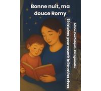 Bonne nuit, ma douce Romy: 5 histoires tendres pour nourrir le lien et les rêves