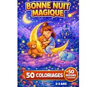 Bonne nuit magique: Livre de coloriage bonne nuit magique pour enfants - 50 coloriages pour les enfants de 2 à 5 ans (JemColorier)