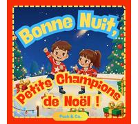 Bonne Nuit, Petits Champions de Noël !: Une douce histoire du soir sur le hockey pour de petits champions