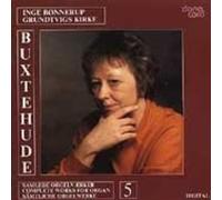 Bonnerup,Inge - Dieterich Buxtehude: Complete Organ Vol. 5