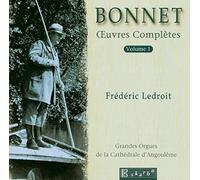 Bonnet, A. - Joseph Bonnet: uvres Complètes, Vol. 1