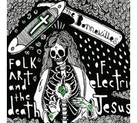 Bonnevilles - Folk Art And The Death Of Electric Jesus