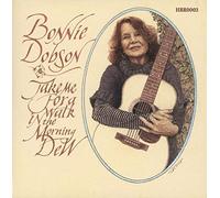 Bonnie Dobson - Take Me For A Walk In The Morning Dew