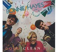 Bonnie Hayes - Good Clean Fun (Expanded Edition)