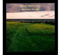 Bonnie Prince Billy - Ease Down The Road