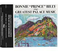 Bonnie Prince Billy - Greatest Palace Music