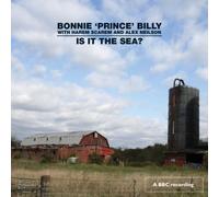 Bonnie Prince Billy - Is It The Sea?