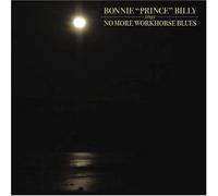 Bonnie Prince Billy - No More Workhorse Blues