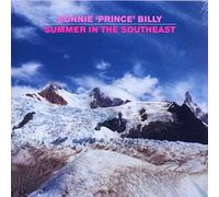 BONNIE 'PRINCE' BILLY - SUMMER IN THE SOUTHEAST