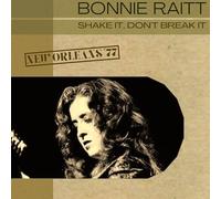Bonnie Raitt - Shake It Dont Break It: New Orleans 77