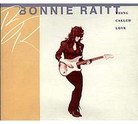 Bonnie Raitt - Thing Called Love