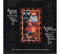 BONNIE RAITT & WAS (NOT WAS) / AARON NEVILLE - baby mine / mickey mouse march 45 rpm single