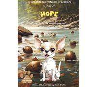 Bono and the Vanishing Acorns: A Tale of Hope (Little Chihuahua, Big Lessons)