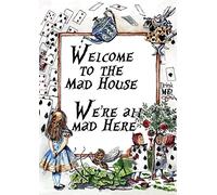 Bonoff Cartel de metal con texto en inglés "Welcome To The Mad House We'Re All Mad Here'Ayying", de 8 x 12 pulgadas