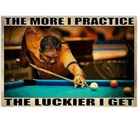 Bonoff Póster de Efren Reyes Billiard The More I Practice The Luckier I Get Lands & Decor para pared, póster de metal, 8 x 12 pulgadas, 12 x 8 pulgadas