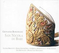 Bononcini: San Nicola Di Bari (Oratorio Para Cuatro Voces Con Concertino Y Grosso) / Bertotti, Cecchi Fedi, Martellacci, Les Muffatti - Van Heyghen