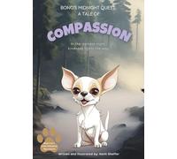 Bono's Midnight Quest: A Tale of Compassion (Little Chihuahua, Big Lessons)