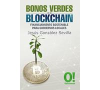 Bonos Verdes en la Blockchain: Financiamiento sostenible para gobiernos locales