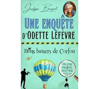 Bons baisers de Corfou: Une enquête d'Odette Lefèvre: 3 (Cosy Mystery en Corse)