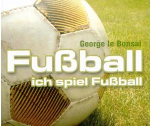 Bonsai,George le - Ich Spiel Fussball [Import]