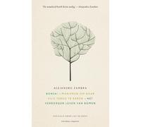 Bonsai ; Het verborgen leven van bomen ; Manieren om naar huis terug te keren: roman